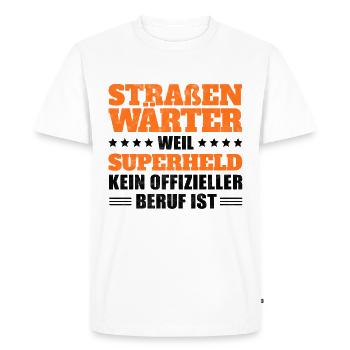 Lustiger Straßenwärter Spruch Straßenwart Geschenk - Männer Premium Bio T-Shirt - Weiß - Vorne - Nico (187cm)