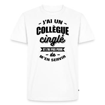 J'AI UN COLLÈGUE CINGLÉ - T-shirt Premium bio Homme - blanc - Devant - Nico (187cm)