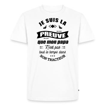PREUVE ENFANT PAPA AGRICULTEUR DANS SON TRACTEUR - T-shirt Premium bio Homme - blanc - Devant - Nico (187cm)