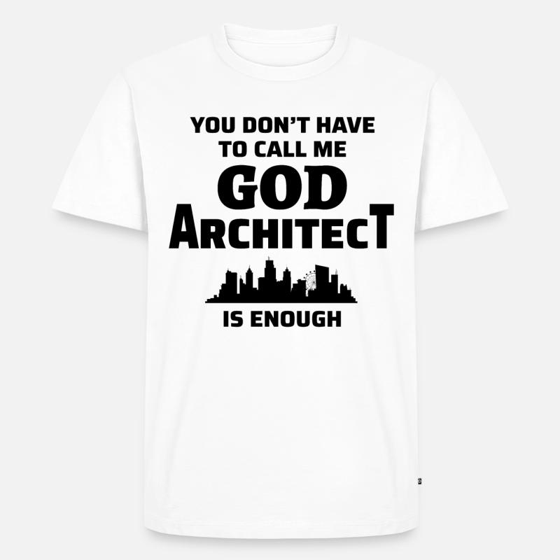 Architect Architecture Student Architectural Funny - Men's Premium Organic T-Shirt - white