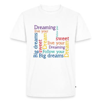 Dreams Big dreams Dreaming - Men's Premium Organic T-Shirt - white - Front - Nico (187cm)