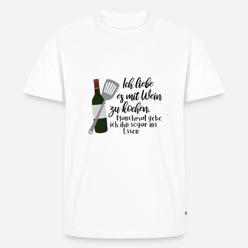 Wein Kochen Essen - Männer Premium Bio T-Shirt - Weiß