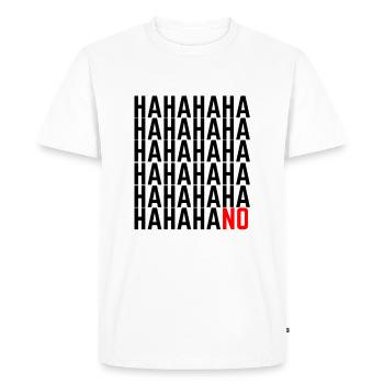 HAHAHA NO ! Sort Drôle de haha sort cadeau - T-shirt Premium bio Homme - blanc - Devant - Nico (187cm)