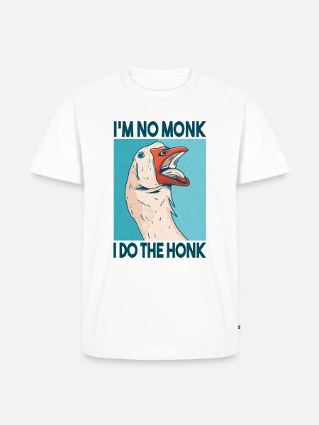 I am not a monk I am honking horny goose with honk - Men's Premium Organic T-Shirt - white