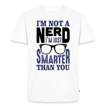 JE NE SUIS PAS NERD JE SUIS JUSTE PLUS INTELLIGENT QUE VOUS DONNEZ - T-shirt Premium bio Homme - blanc - Devant - Nico (187cm)