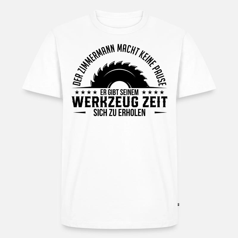 Zimmermann Spruch - Männer Premium Bio T-Shirt - Weiß