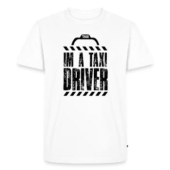 I am a taxi driver taxis taxi company taxi - Men's Premium Organic T-Shirt - white - Front - Nico (187cm)