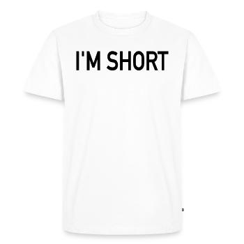 I'm Short - Men's Premium Organic T-Shirt - white - Front - Nico (187cm)