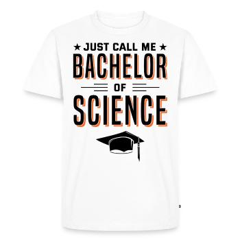 Degree Just Call Me Bachelor Of Science Univers - Men's Premium Organic T-Shirt - white - Front - Nico (187cm)