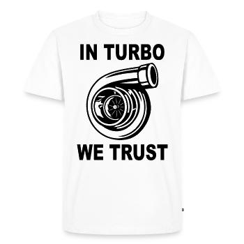 Turbo We Trust - Voiture Turbo Drag Race Race - T-shirt Premium bio Homme - blanc - Devant - Nico (187cm)