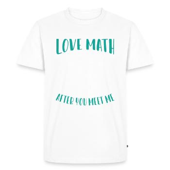 Mathematics Math Mathematician Math Teacher Gift - Men's Premium Organic T-Shirt - white - Front - Nico (187cm)