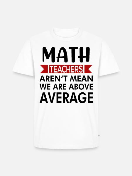 Mathelehrer unterrichten Mathematik Spruch - Männer Premium Bio T-Shirt - Weiß