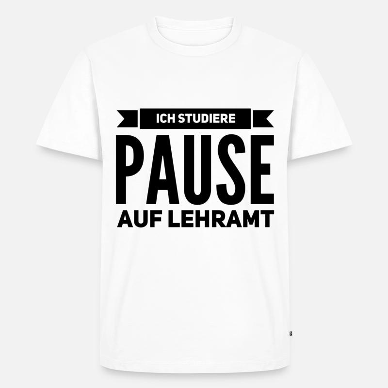 Pause auf Lehramt Geschenk Studium - Männer Premium Bio T-Shirt - Weiß