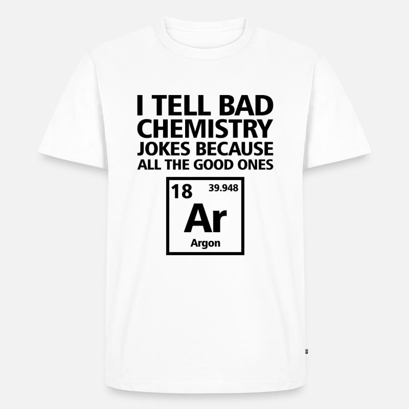 Dico brutte battute di chimica Chemist Science - Maglietta ecologica premium da uomo - bianco