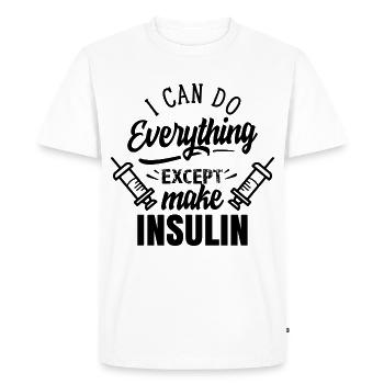 Je peux tout faire sauf fabriquer de l’insuline - T-shirt Premium bio Homme - blanc - Devant - Nico (187cm)