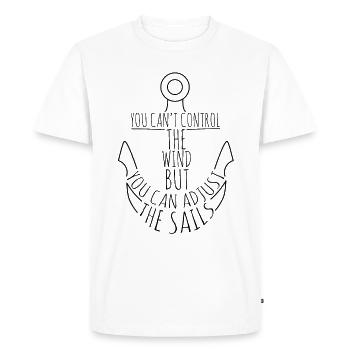 Can not change the wind - sail, sailor anchor - Men's Premium Organic T-Shirt - white - Front - Nico (187cm)
