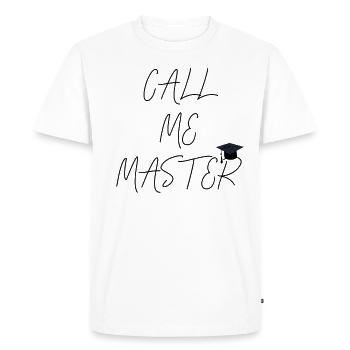 Appelle-moi Master diplôme étude 2019 cadeau - T-shirt Premium bio Homme - blanc - Devant - Nico (187cm)