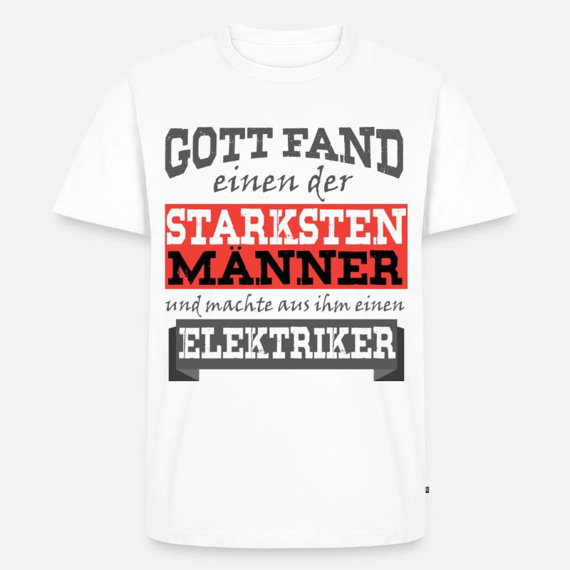 Elektriker - Coole deutsche Elektro-Geschenkidee - Männer Premium Bio T-Shirt - Weiß