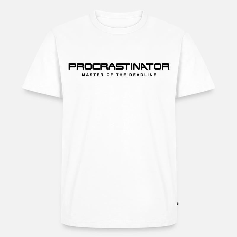 Procrastinateur Maître des délais - T-shirt Premium bio Homme - blanc