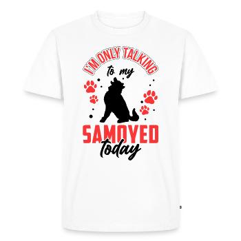 Samoyed only talk to my Samoyed spitz - Men's Premium Organic T-Shirt - white - Front - Nico (187cm)