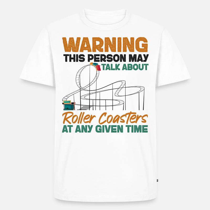 Roller Coaster Warning This Person - Männer Premium Bio T-Shirt - Weiß