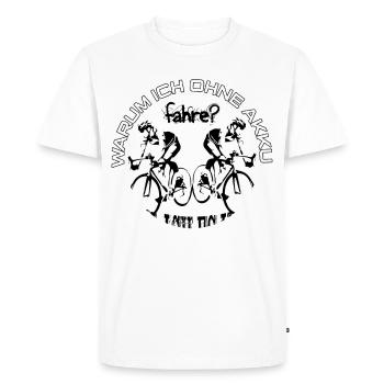 Why I drive without a battery because I know - Men's Premium Organic T-Shirt - white - Front - Nico (187cm)