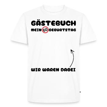 GÄSTEBUCH ZUM 60 GEBURTSTAG - Männer Premium Bio T-Shirt - Weiß - Vorne - Nico (187cm)