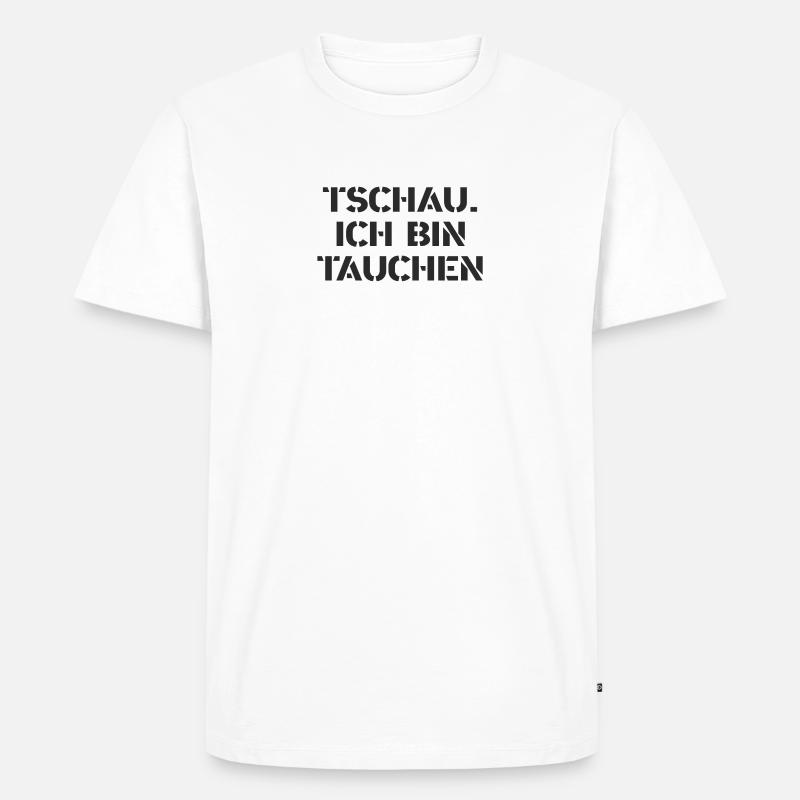 Tauchen - Tschau ich bin tauchen - Männer Premium Bio T-Shirt - Weiß