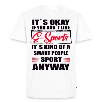 It's Okay If You Don't Like e sports gaming - Men's Premium Organic T-Shirt - white - Front - Nico (187cm)