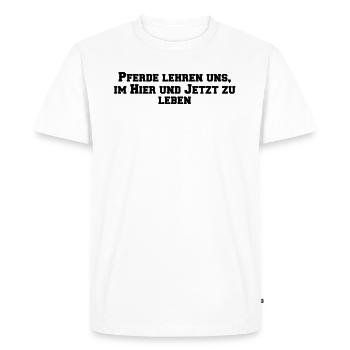 Équitation - les chevaux nous apprennent à vivre dans l’ici et maintenant. - T-shirt Premium bio Homme - blanc - Devant - Nico (187cm)