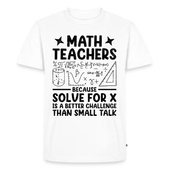 Professeur de mathématiques Professeur d’école Professeur de mathématiques drôle S - T-shirt Premium bio Homme - blanc - Devant - Nico (187cm)