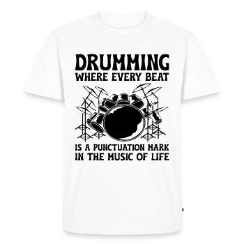 Drumming Where Every Beat Is A Punctuation Mark In - Men's Premium Organic T-Shirt - white - Front - Nico (187cm)