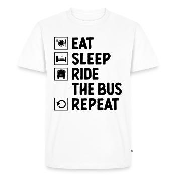 Eat Sleep Ride The Bus Repeat School Busman Driver - Men's Premium Organic T-Shirt - white - Front - Nico (187cm)