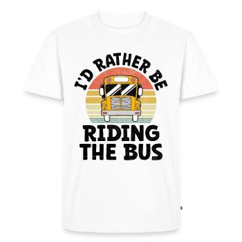 I'd Rather Be Riding The Bus Driver School Busman - Men's Premium Organic T-Shirt - white - Front - Nico (187cm)