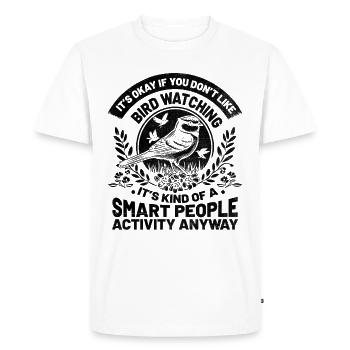 It's Okay If You Don't Like Bird Watching Birder - Men's Premium Organic T-Shirt - white - Front - Nico (187cm)