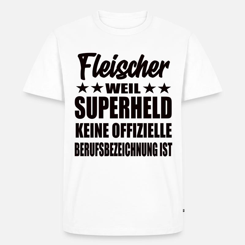 Fleischer Superheld Spruch - Männer Premium Bio T-Shirt - Weiß