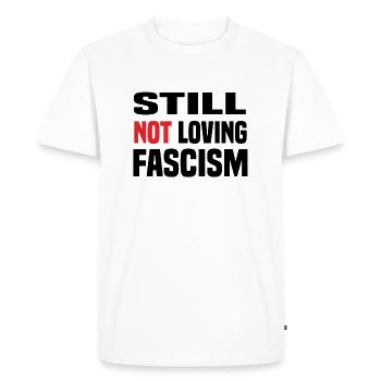 Je n’aime toujours pas le fascisme - T-shirt Premium bio Homme - blanc - Devant - Nico (187cm)