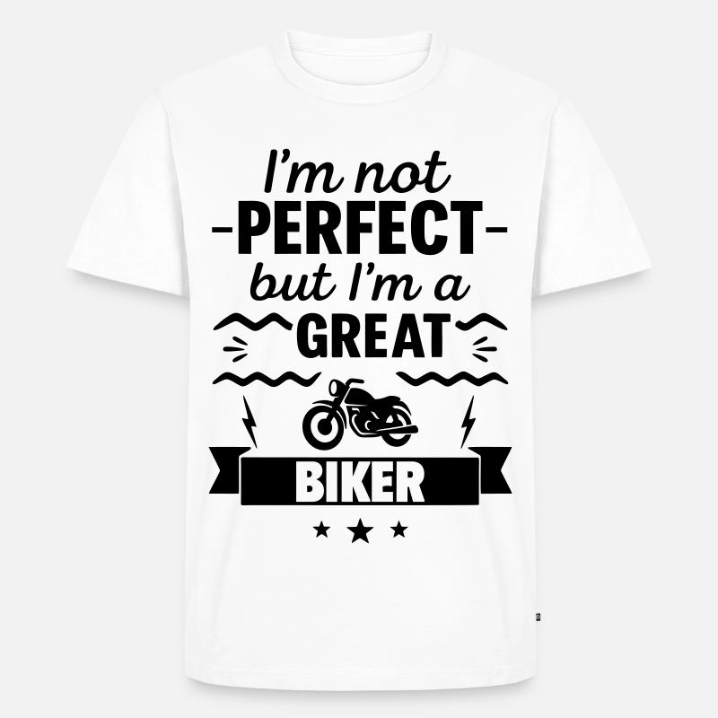 Nicht perfekt aber ein super Biker - Männer Premium Bio T-Shirt - Weiß