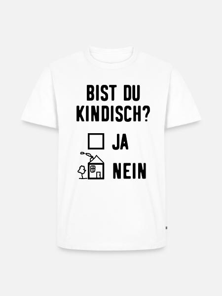 Kindisch Lustige Sprüche Witzig - Männer Premium Bio T-Shirt - Weiß