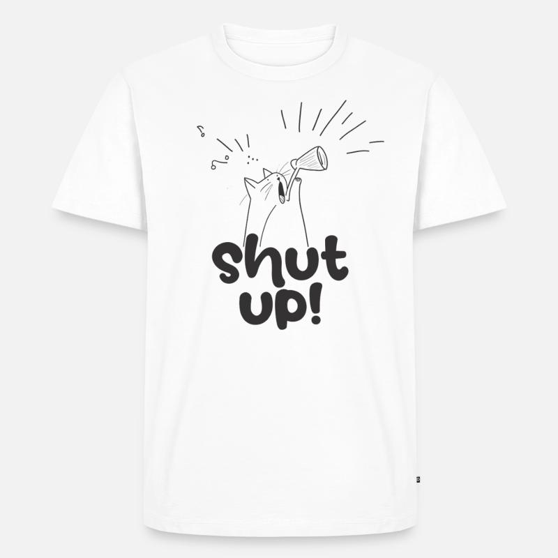 shut up - Männer Premium Bio T-Shirt - Weiß