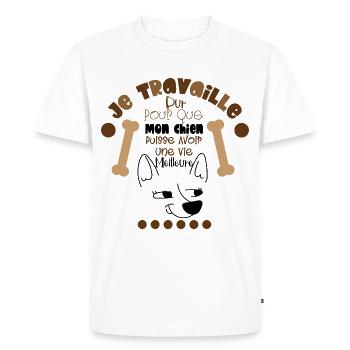 Je Travaille Dur Pour Que Mon Chien - T-shirt Premium bio Homme - blanc - Devant - Nico (187cm)