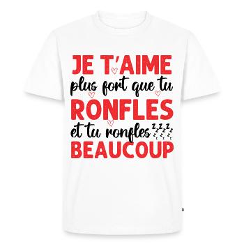 Je t' aime plus fort que tu ronfles Saint-Valentin - T-shirt Premium bio Homme - blanc - Devant - Nico (187cm)