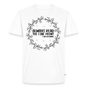 Always Read The Fine Print - Baby Announcement - Men's Premium Organic T-Shirt - white - Front - Nico (187cm)