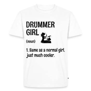 Drummer Girl Same As A Normal Girl Just Much Coole - Men's Premium Organic T-Shirt - white - Front - Nico (187cm)