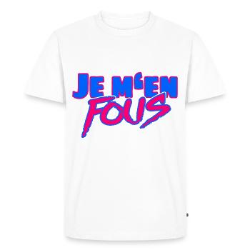 Je m’en fous – L’insolent dicton français - T-shirt Premium bio Homme - blanc - Devant - Nico (187cm)