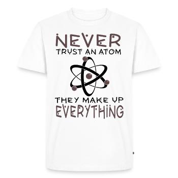 Chemist student never trust in atom gift - Men's Premium Organic T-Shirt - white - Front - Nico (187cm)
