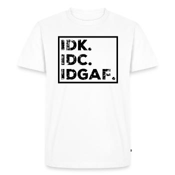 IDK IDC IDGAF - Men's Premium Organic T-Shirt - white - Front - Nico (187cm)