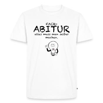 Fachabi Fachabitur everything you have to do yourself - Men's Premium Organic T-Shirt - white - Front - Nico (187cm)