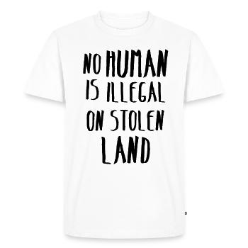Occupation Occupation No Human Illegal Stolen Land - Men's Premium Organic T-Shirt - white - Front - Nico (187cm)