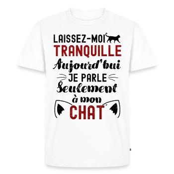 Aujourd hui je parle seulement à mon chat - T-shirt Premium bio Homme - blanc - Devant - Nico (187cm)